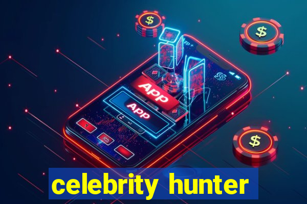 celebrity hunter